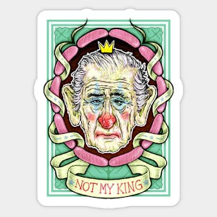 Not my King, Charlie the clown. Sticker